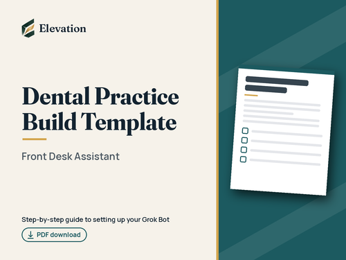 Dental Practice Grok Bot Build Template: Front Desk Assistant cover