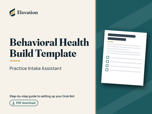 Behavioral Health Grok Bot Build Template: Practice Intake Assistant cover