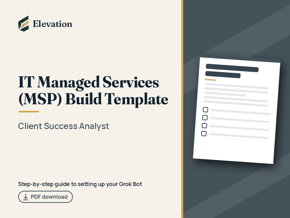 IT Managed Services (MSP) Grok Bot Build Template: Client Success Analyst cover