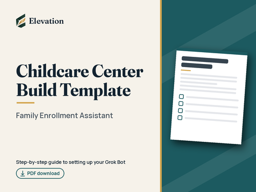 Childcare Center Grok Bot Build Template: Family Enrollment Assistant cover