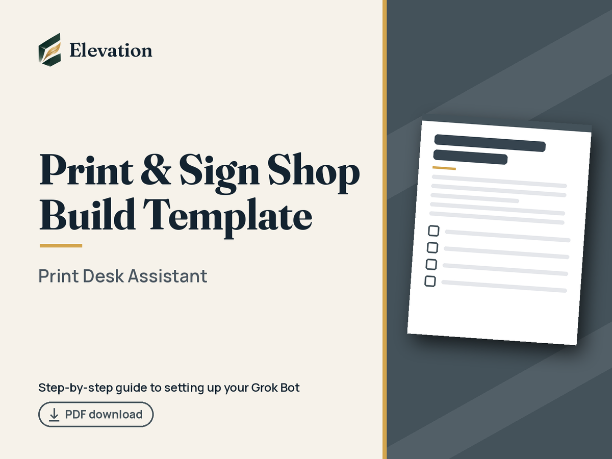 Print & Sign Shop Grok Bot Build Template: Print Desk Assistant cover